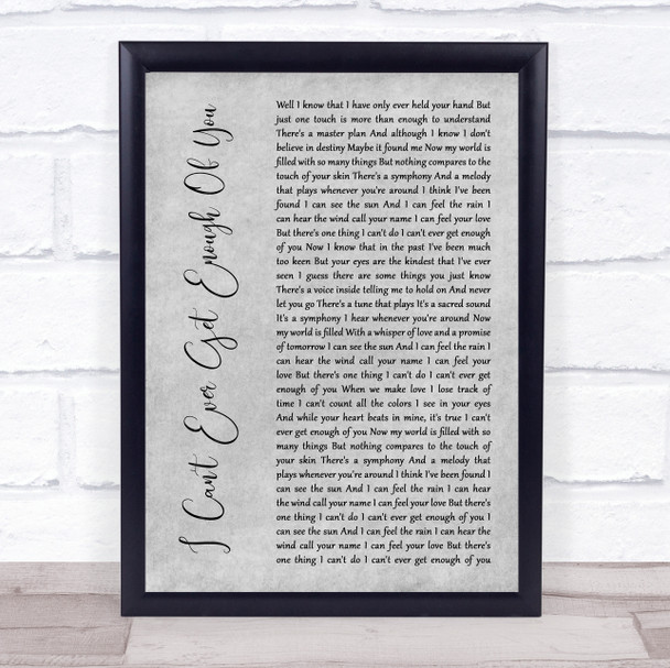 Darren Hayes I Can't Ever Get Enough Of You Rustic Script Grey Song Lyric Print
