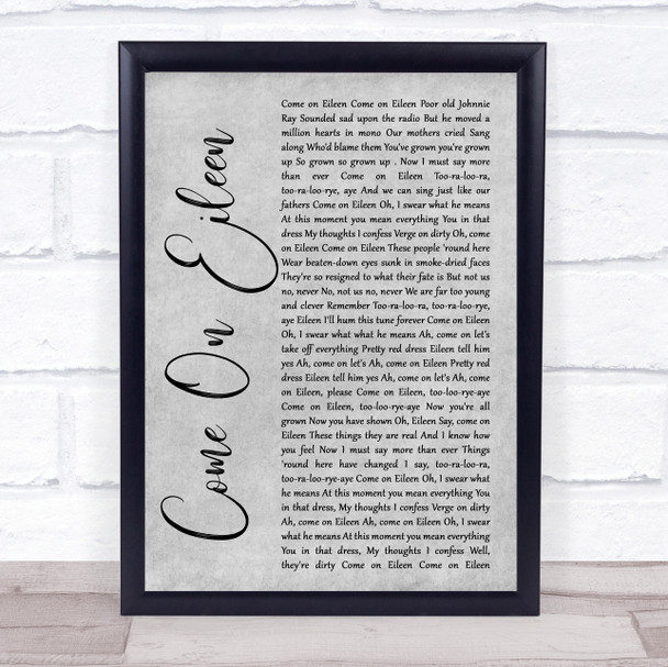 Dexys Midnight Runners Come On Eileen Rustic Script Grey Song Lyric Quote Print