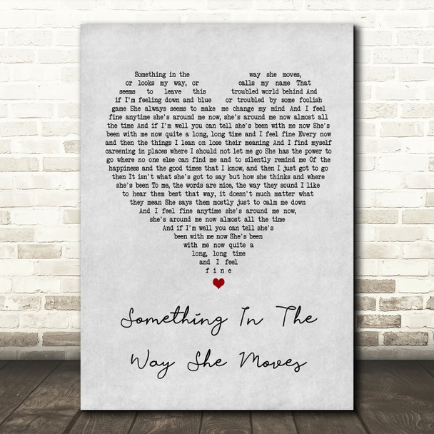 James Taylor Something In The Way She Moves Grey Heart Song Lyric Quote Print