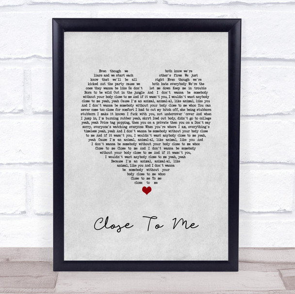 Ellie Goulding, Diplo, Swae Lee Close To Me Grey Heart Song Lyric Print