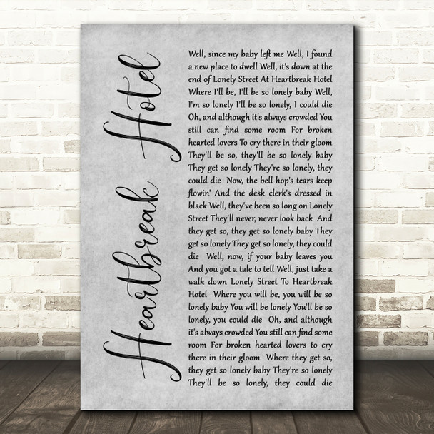 Elvis Presley Heartbreak Hotel Rustic Script Grey Song Lyric Quote Print