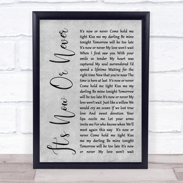 Elvis Presley It's Now Or Never Rustic Script Grey Song Lyric Quote Print