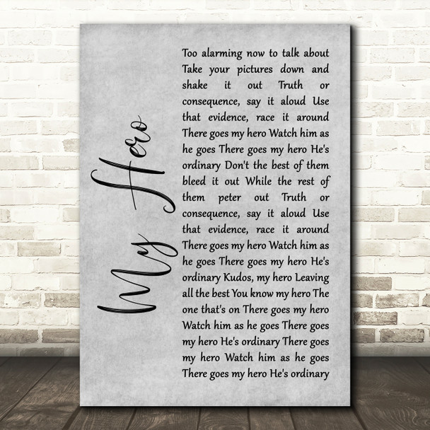 Foo Fighters My Hero Rustic Script Grey Song Lyric Quote Print