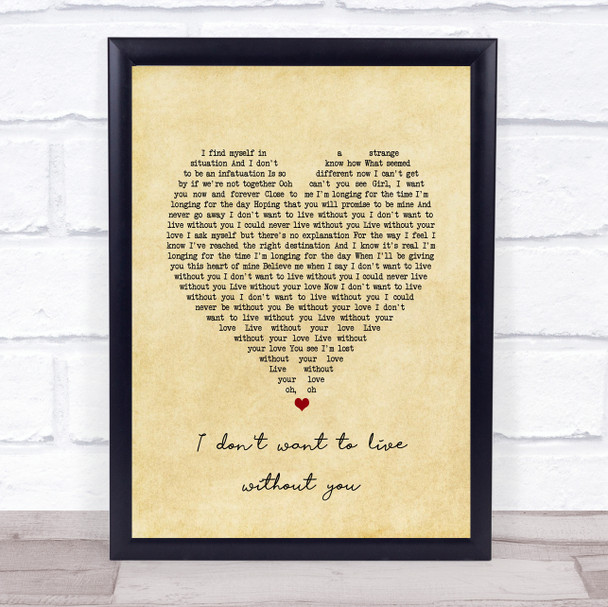 Foreigner I don't want to live without you Vintage Heart Song Lyric Print