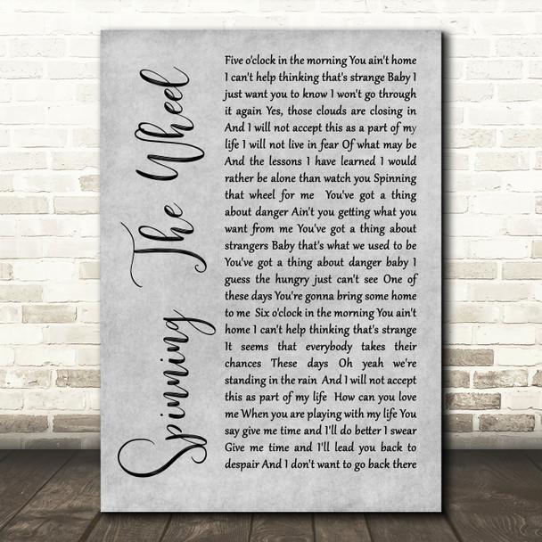 George Michael Spinning The Wheel Rustic Script Grey Song Lyric Quote Print