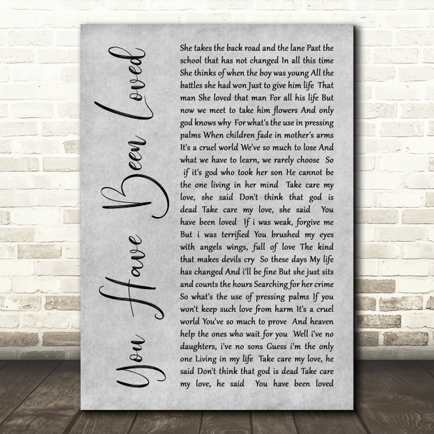 George Michael You Have Been Loved Rustic Script Grey Song Lyric Quote Print