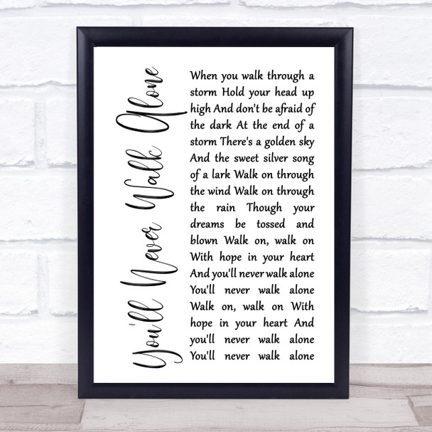 Gerry & The Pacemakers You'll Never Walk Alone White Script Song Lyric Print