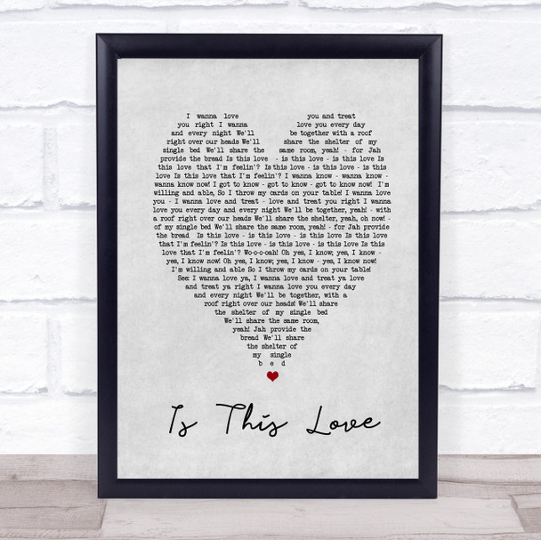 Is This Love Bob Marley Grey Heart Song Lyric Quote Print