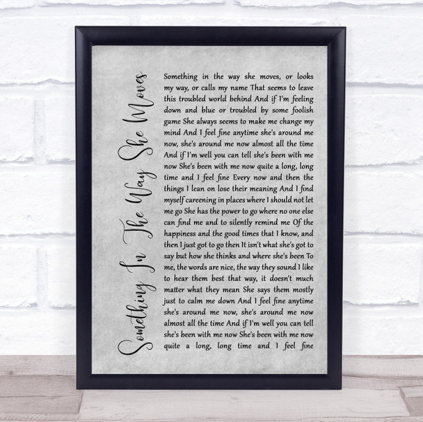 James Taylor Something In The Way She Moves Rustic Script Grey Song Lyric Print