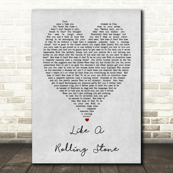 Like A Rolling Stone Bob Dylan Grey Heart Song Lyric Quote Print