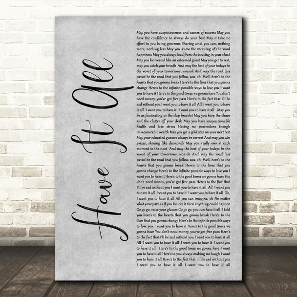 Jason Mraz Have It All Rustic Script Grey Song Lyric Quote Print