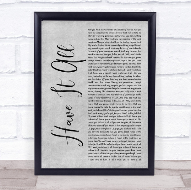 Jason Mraz Have It All Rustic Script Grey Song Lyric Quote Print