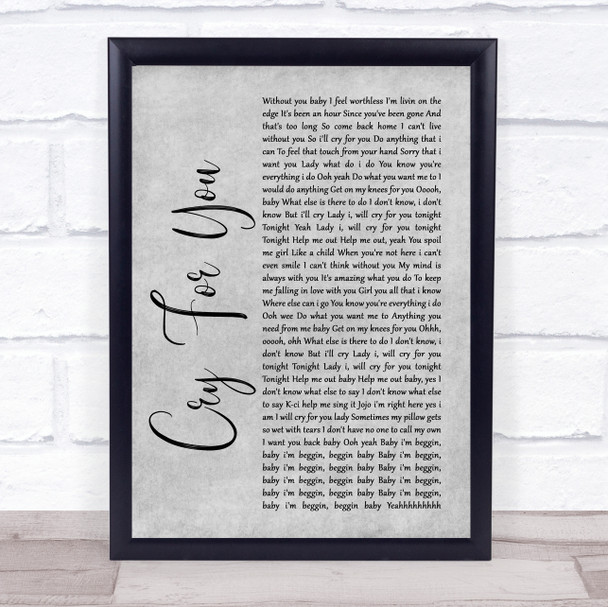 Jodeci Cry For You Rustic Script Grey Song Lyric Quote Print