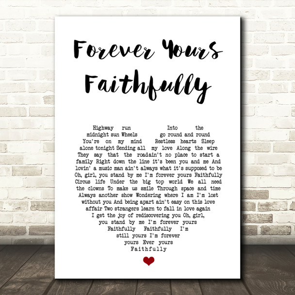 Journey Forever Yours Faithfully White Heart Song Lyric Print