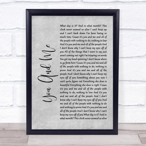 Lifehouse You And Me Rustic Script Grey Song Lyric Quote Print