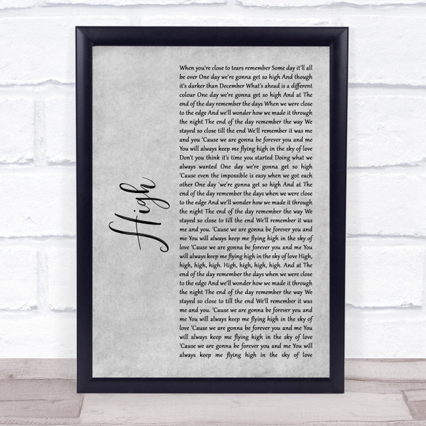 Lighthouse Family High Rustic Script Grey Song Lyric Quote Print