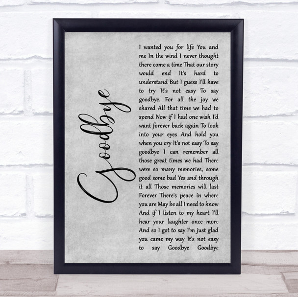 Lionel Richie Goodbye Rustic Script Grey Song Lyric Quote Print