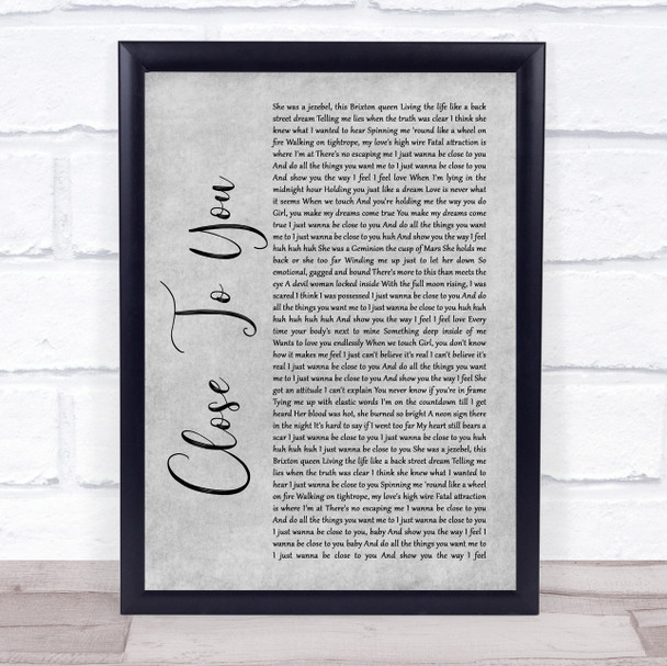 Maxi Priest Close To You Rustic Script Grey Song Lyric Quote Print