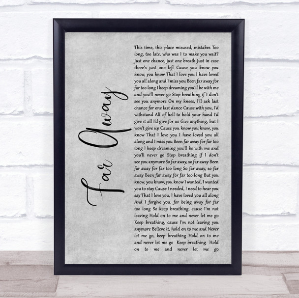 Nickelback Far Away Grey Rustic Script Song Lyric Print