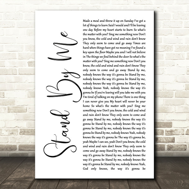 Oasis Stand By Me White Script Song Lyric Print