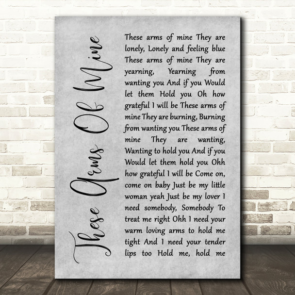 Otis Redding These Arms Of Mine Rustic Script Grey Song Lyric Quote Print