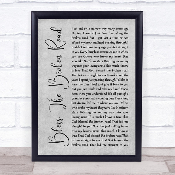 Rascal Flatts Bless The Broken Road Rustic Script Grey Song Lyric Quote Print