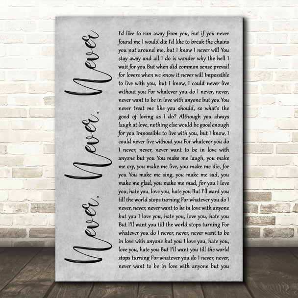 Shirley Bassey Never, Never, Never Rustic Script Grey Song Lyric Quote Print