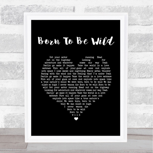 Steppenwolf Born To Be Wild Black Heart Song Lyric Print