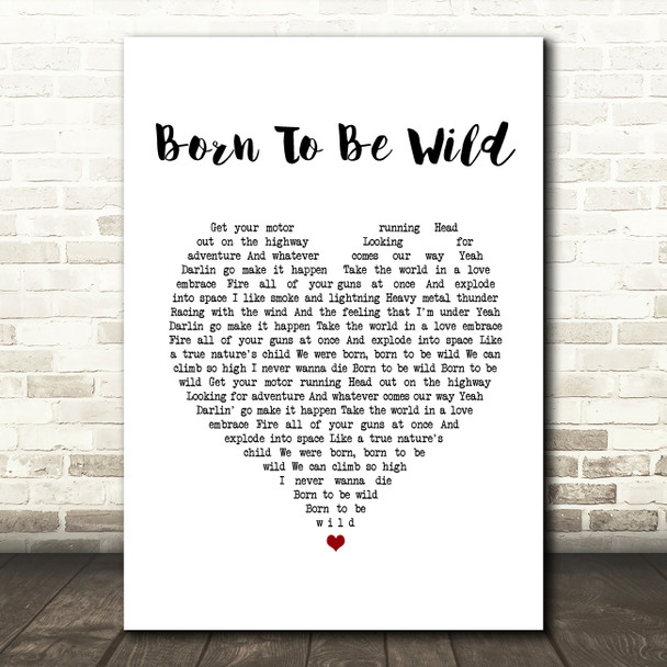 Steppenwolf Born To Be Wild White Heart Song Lyric Print