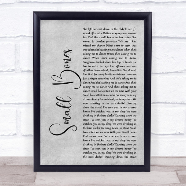 The Courteeners Small Bones Rustic Script Grey Song Lyric Quote Print