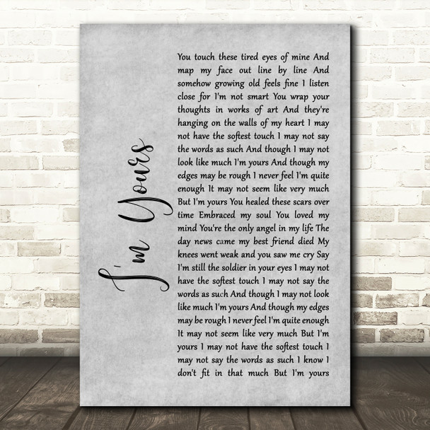 The Script I'm Yours Rustic Script Grey Song Lyric Quote Print