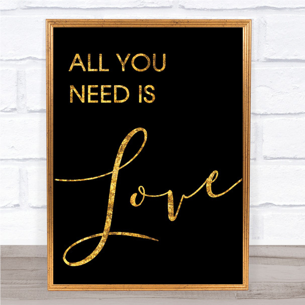 Black & Gold Beatles All You Need Is Love Song Lyric Quote Print
