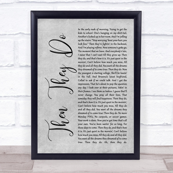 Trace Adkins Then They Do Rustic Script Grey Song Lyric Quote Print