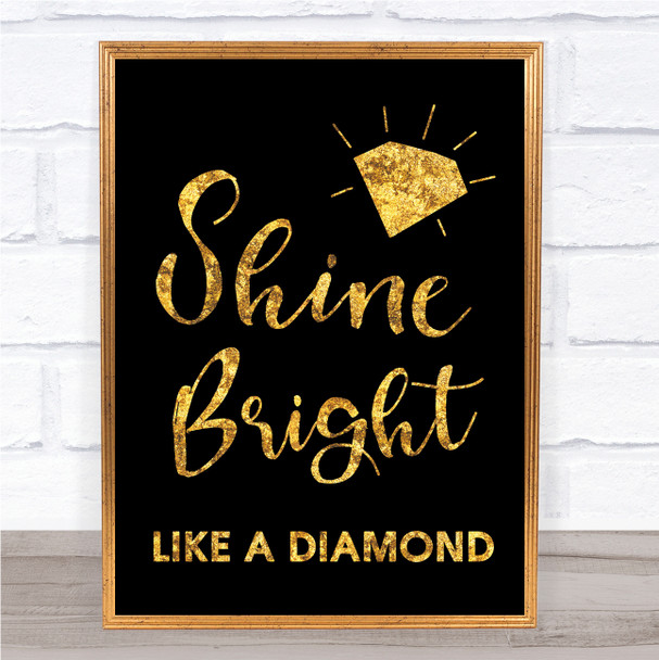 Black & Gold Shine Bright Like A Diamond Song Lyric Quote Print