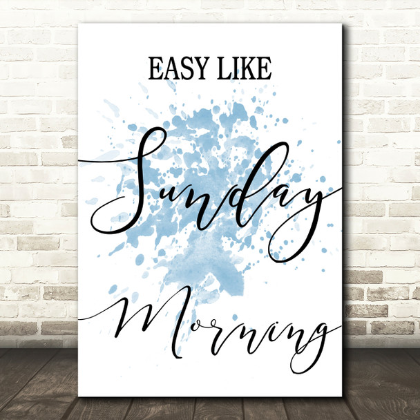 Blue Easy Like Sunday Morning Song Lyric Quote Print