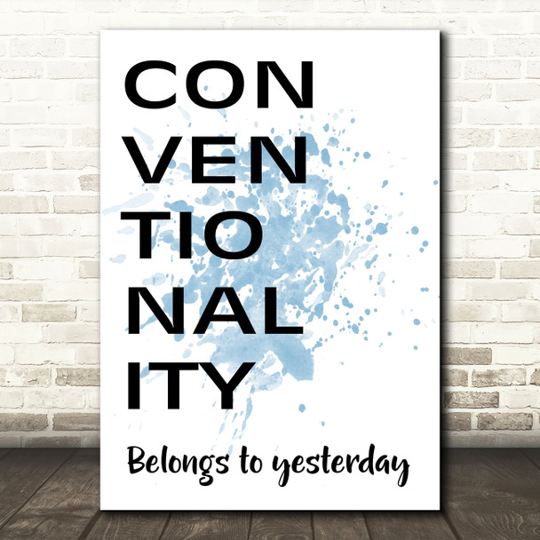 Blue Grease Conventionality Belongs To Yesterday Song Lyric Quote Print