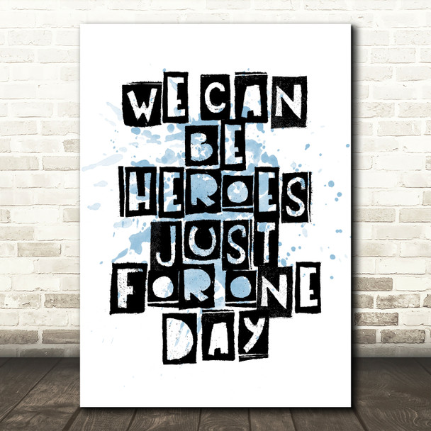 Blue Heroes David Bowie Song Lyric Quote Print