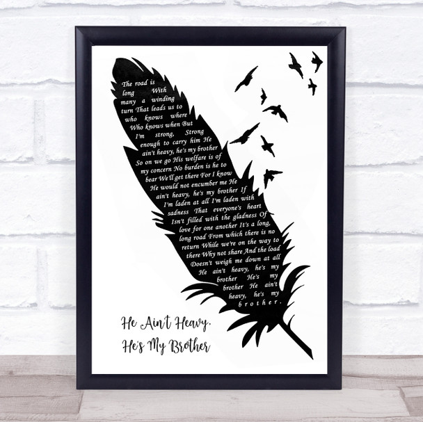 The Hollies He Ain't Heavy, He's My Brother Black & White Feather & Birds Song Lyric Quote Music Print