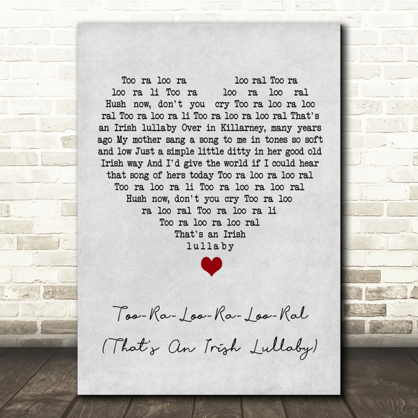 Bing Crosby Too-Ra-Loo-Ra-Loo-Ral (That's An Irish Lullaby) Grey Heart Song Lyric Quote Music Print