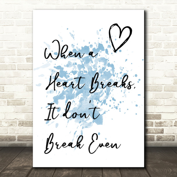 Blue The Script Breakeven Song Lyric Quote Print