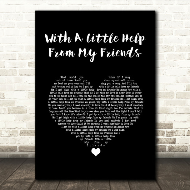 The Beatles With A Little Help From My Friends Black Heart Song Lyric Quote Music Print