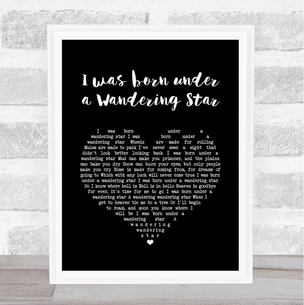 Lee Marvin I was born under a Wandering Star Black Heart Song Lyric Quote Music Print