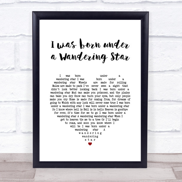 Lee Marvin I was born under a Wandering Star White Heart Song Lyric Quote Music Print