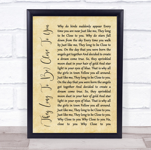 The Carpenters (They Long To Be) Close To You Rustic Script Song Lyric Quote Music Print