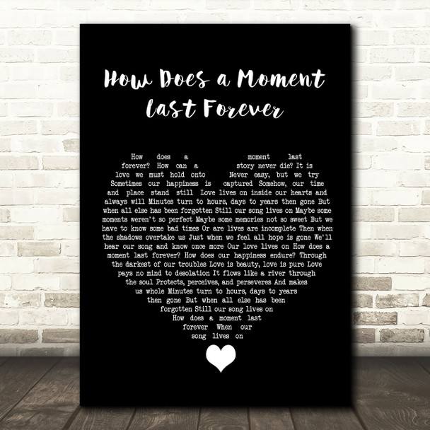 Celine Dion How Does a Moment Last Forever Black Heart Song Lyric Quote Music Print