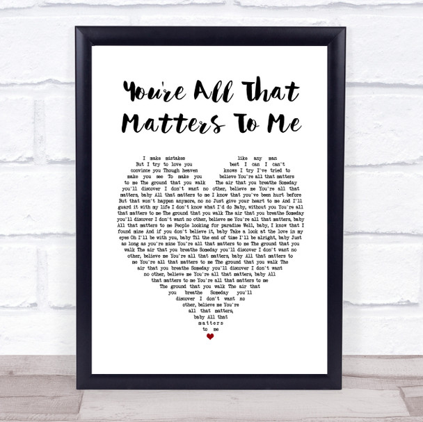 Curtis Stigers You're All That Matters To Me White Heart Song Lyric Quote Music Print