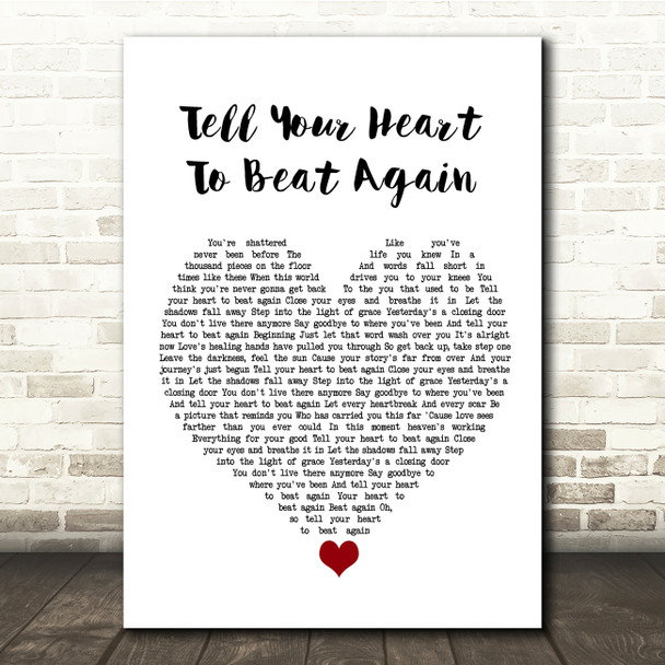 Danny Gokey Tell Your Heart To Beat Again White Heart Song Lyric Quote Music Print