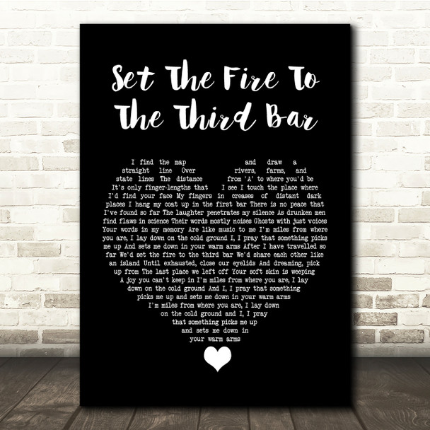 Snow Patrol Set The Fire To The Third Bar Black Heart Song Lyric Quote Music Print