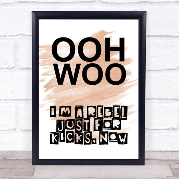 Watercolour Rebel Just For Kicks Now Song Lyric Quote Print