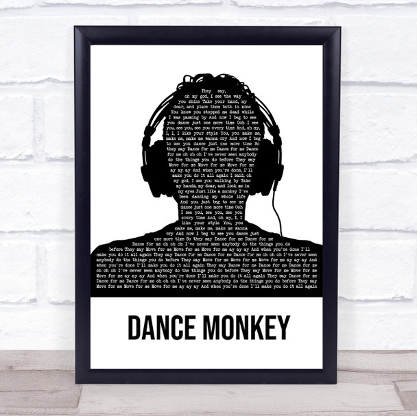 Tones And I Dance Monkey Black & White Man Headphones Song Lyric Quote Music Print